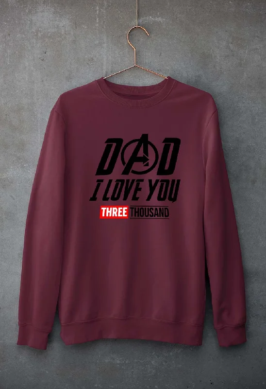 Dad I Love You 3000 Unisex Sweatshirt for Men/Women