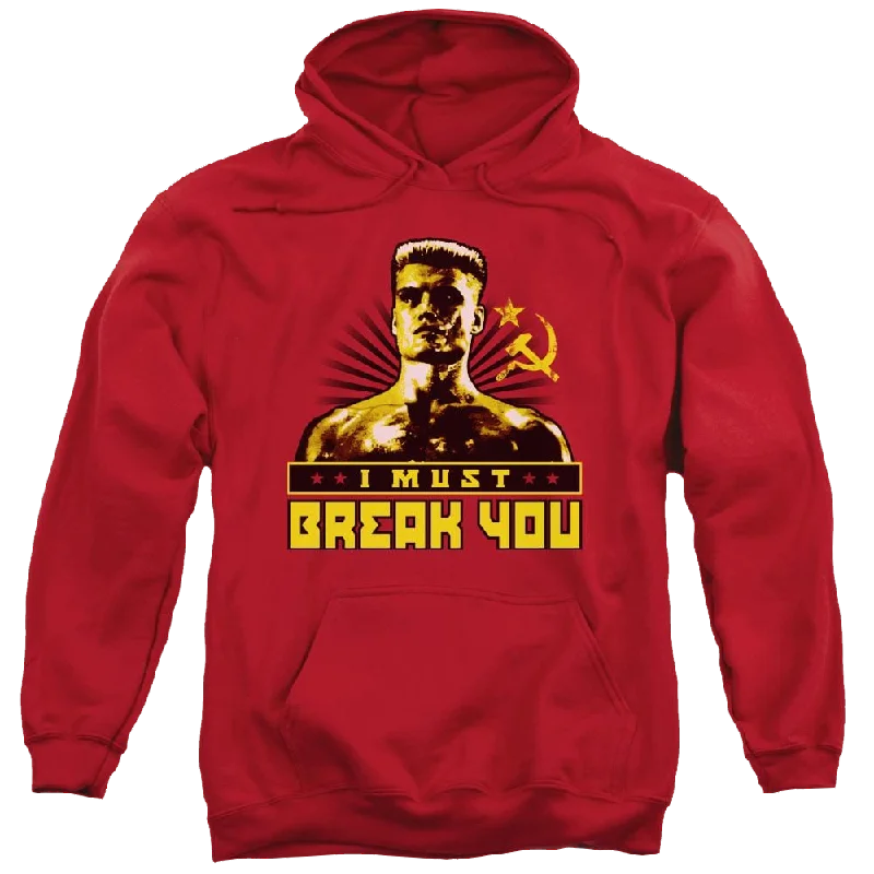 Rocky IV I Must Break You Pullover Hoodie